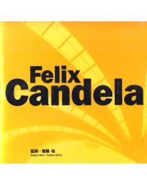 Felix Candela フェリックス・キャンデラの世界