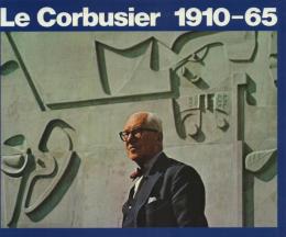 Le Corbusier 1910-65 [ル・コルビュジエ]