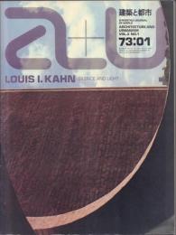 建築と都市 a+u 73:01 三周年記念特大号 特集 ルイス・カーン 沈黙と光明