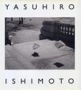 Yasuhiro Ishimoto: a Tale of Two Cities [石元泰博写真集]