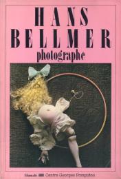 HANS BELLMER photographe ハンス・ベルメール写真集