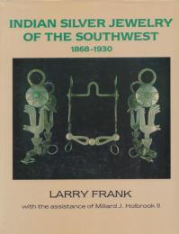 Indian Silver Jewelry of the Southwest, 1868-1930