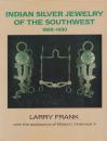 Indian Silver Jewelry of the Southwest, 1868-1930
