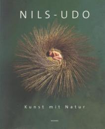 NILS-UDO: Kunst mit Natur [ニルス・ウド]