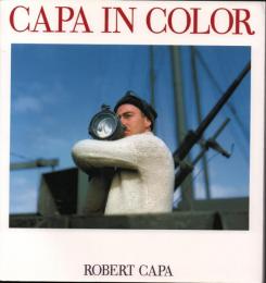 CAPA IN COLOR キャパ・イン・カラーロバート・キャパ写真展