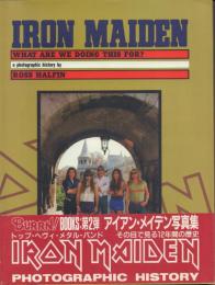 IRON MAIDEN: What are we doing this for? アイアン・メイデン写真集