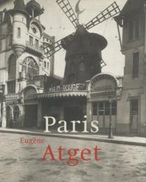 Paris Eugene Atget 1857-1927 (Taschen's photobooks)