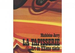 La Tapisserie Art du XXe siecle [20世紀のタペストリー]