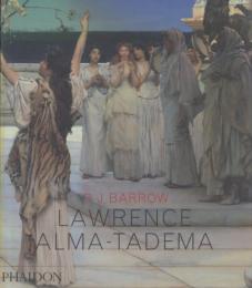 Lawrence Alma-Tadema ローレンス・アルマ=タデマ図録