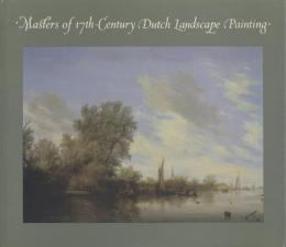 Masters of 17th Century Dutch Landscape Painting