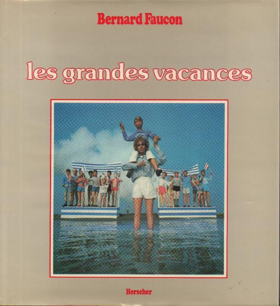 Les grandes vacances 】Bernard Faucon美本