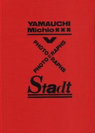 YAMAUCHI Michico Stadt PHOTOGRAPHS【山内道雄写真集 街】