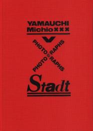 YAMAUCHI Michico Stadt PHOTOGRAPHS【山内道雄写真集 街】