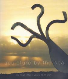 Sculpture by the Sea: The First Fifteen Years 1997-2011