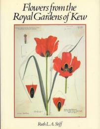 Flowers from the Royal Gardens Kew: Two Centuries of Curtis's Botanical Magazine