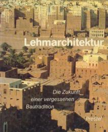 Lehmarchitektur: Die Zukunft einer vergessenen Bautradition [粘土建築]