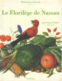 Le Florilege de Nassau-Idestein par Johann Walter 1604-1677 [ナッサウ・イトシュタイン]