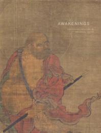 Awakenings: Zen Figure Painting in Medieval Japan [覚り -中世日本の禅人物画-]