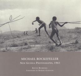 Michael Rockefeller New Guinea Phitographs, 1961 [マイケル・ロックフェラー ニューギニア写真集]