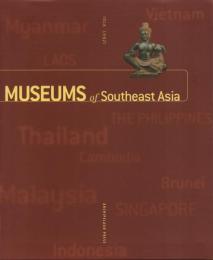 MUSEUMS of Southeast Asia