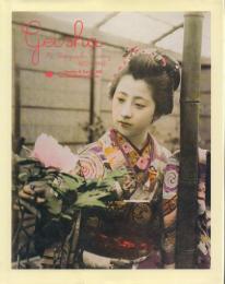 Geisha: A Photographic History 1872-1912