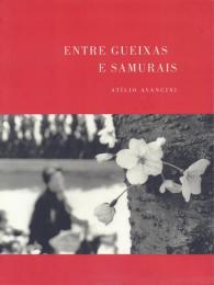Entre Gueixas e Samurais: Fotografias e Relatos de Viagem [芸者と侍の間: 写真と旅行記]