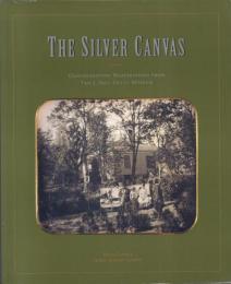 The Silver Canvas: Daguerreotype Masterpieces from The J.Paul Getty Museum