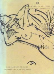 Galerie Henze & Ketterer Katalog 78 KIRCHNER der Zeichner: Am Beispiel seines Menschenbildes 1909-1936 / Kirchner the Draughtsman: As Exemplified by His Drawings of the Human Figure 1909-1936