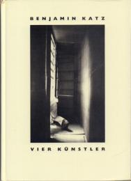 Benjamin Katz - Vier Künstler - Rainer Mang, Thomas Virnich, Wolfgang Laib, Willi Kopf