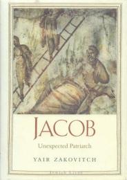 JACOB: Unexpected Patriarch