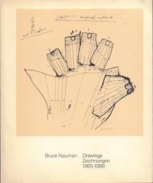 Bruce Nauman Drawings Zeichnungen 1965-1986 [ブルース・ナウマン素描集]