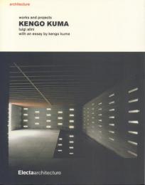Kengo Kuma : works and projects