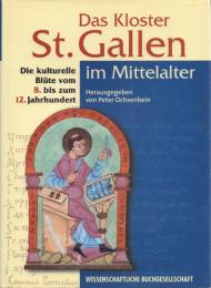 Das Kloster St. Gallen im Mittelalter: Die kulturelle Blute vom 8. bis zum 12. Jahrhundert