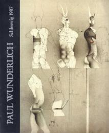 Paul WunderlichGraphik und Multiples 1948 - 1987[パウル・ヴンダーリッヒ版画とマルチプル展]