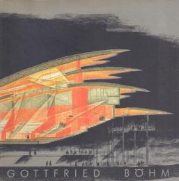 GOTTFRIED BOHM: Bauten und Projekte, Auszug aus den Jahren 1985-2000[ゴットフリート・ベーム]
