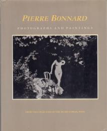 PIERRE BONNARD: Photographs and Paintings [ピエール・ボナール]