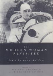 The Modern Woman Revisited: Paris Between the Wars
