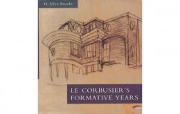 Le Corbusier's Formative Years [ル・コルビュジエ]
