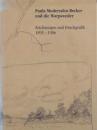 Paula Modersohn-Becker und die Worpsweder Zeichnungen und Druckgrafik 1895-1906