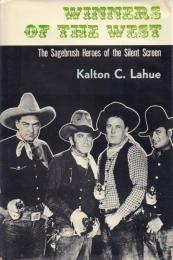 Winners of the West: The Sagebrush Heroes of the Silent Screen