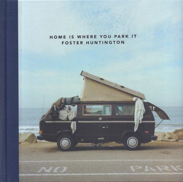 Home is Where You Park It [フォスター・ハンティントン写真集