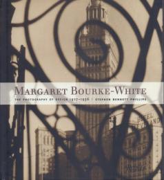 Margaret Bourke-White: The Photography of Design 1927-1936