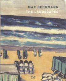 Max Beckmann : The Landscapes [マックス・ベックマン]