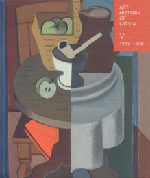 Art History of Latvia 5 Period of Classical Modernism and Traditionalism 1915-1940 [ラトヴィア美術史]
