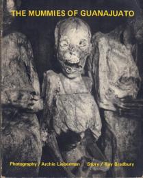 The Mummies of Guanajuato [グアナファトのミイラ]