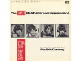 The Complete Beatles Recording Sessions: The Official Story of the Abbey Road Years