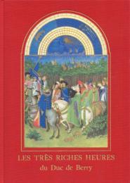 LES TRES RICHES HEURES du Duc de Berry ベリー公のいとも豪華なる時祷書