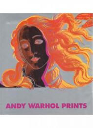 Andy Warhol Prints : A Catalogue Raisonné [アンディー・ウォーホル]