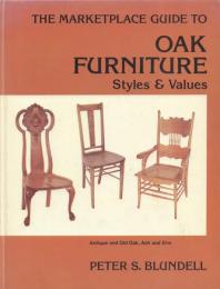 The Marketplace Guide to Oak Furniture: Styles and Values