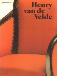 Henry van de Velde : een Europees kunstenaar in zijn tijd [アンリ・ヴァン・デ・ベルデ]